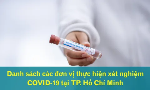 Danh sách các đơn vị thực hiện xét nghiệm COVID-19 tại TP. Hồ Chí Minh
