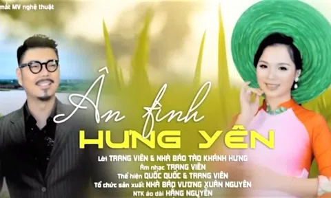 Ca sĩ Trang Viên ra mắt nhạc phẩm mới: “Ân tình Hưng Yên”