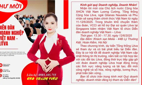 DIỄN ĐÀN DOANH NGHIỆP VIỆT NAM - LITVA NGÀY 11 & 12/6/2025 TẠI HÀ NỘI